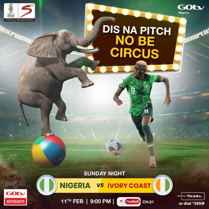 AFCON 23 Final: Super Eagles to Defy Cote D’Ivoire’s Threat Live on GOtv