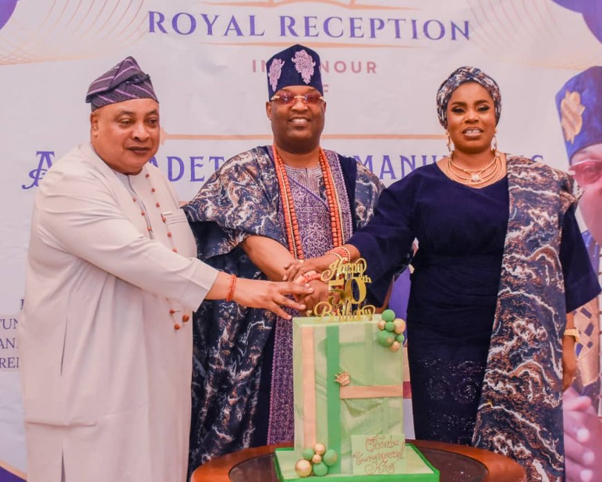 Akarigbo of Remoland Hosts Grand Royal Reception for Aare Adetola EmmanuelKing's 50th Birthday