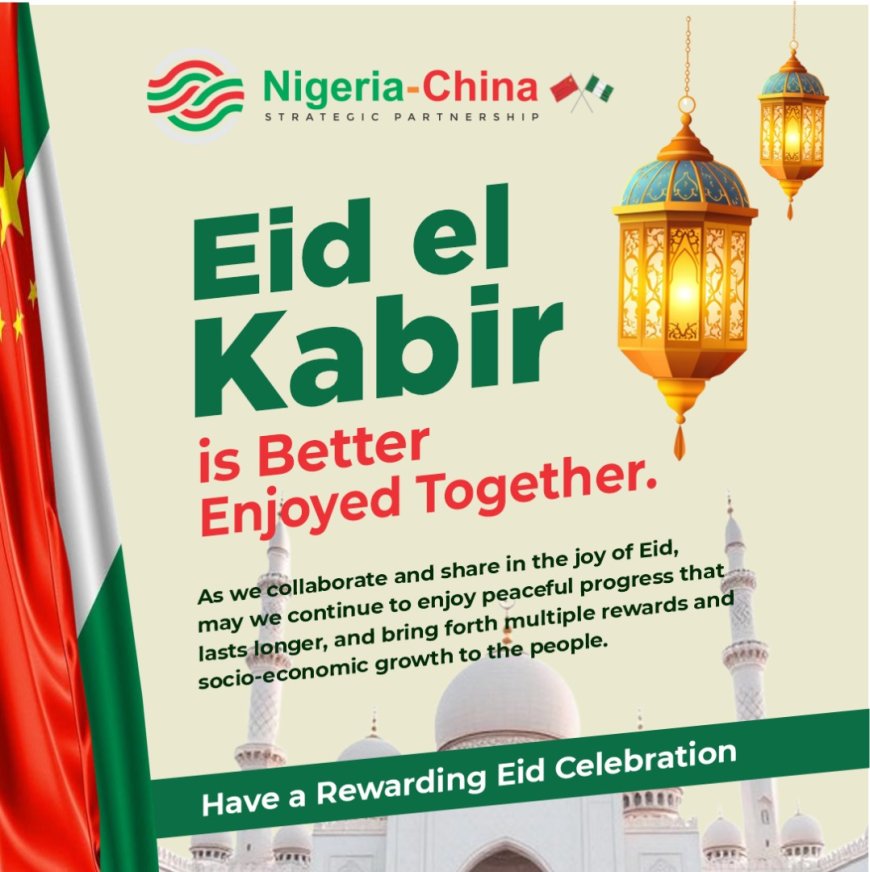 Tegbe Marks Eid al-Kabir with Call for Peace, Progress, and Nigeria-China Unity