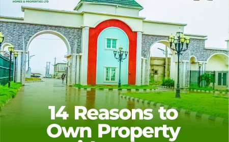 14 Reasons Nigerians Should Own Property with the Trusted Real Estate Brand