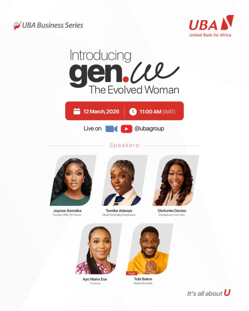 UBA Celebrates ‘The Evolved Woman’ with Special Business Series on Leadership, Ambition, Growth