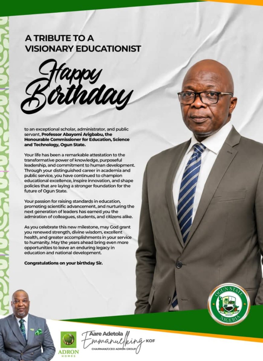 Aare Adetola Emmanuelking Hails Prof. Abayomi Arigbabu's Impact on Education as He Marks Birthday