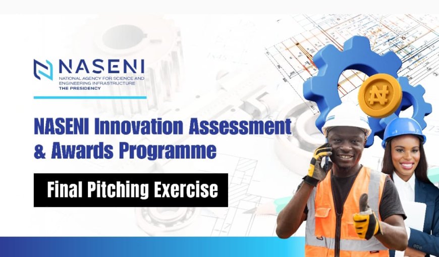 NASENI to Showcase Nigeria’s Finest Homegrown Innovations at Final Pitching Exercise