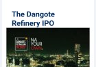 Dangote Refinery IPO: N5,250 Opens Door to Nigerians as 4.1bn Shares Go on Offer ….Investors eye Africa’s largest refinery as proposed share sale targets expansion, deeper capital-market participation